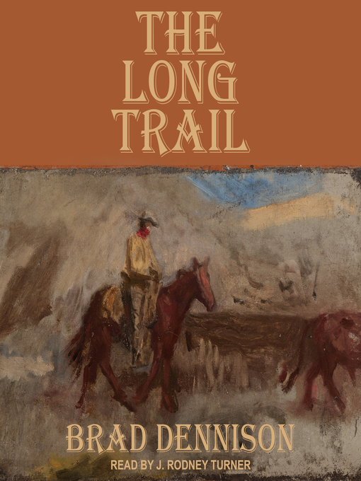 Title details for The Long Trail by Brad Dennison - Wait list